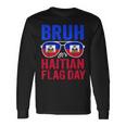 Bruh It's Haitian Flag Day Haiti Flag Boys Toddler Long Sleeve T-Shirt Gifts ideas
