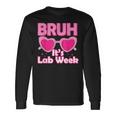Bruh Pink Lab Week 2024 Medical Lab Science Lab Tech Team Long Sleeve T-Shirt Gifts ideas