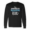 Call Me Bud For Dad Fathers Day Long Sleeve T-Shirt Gifts ideas