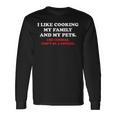 I Like Cooking My Family And My Pets Use Commas Long Sleeve T-Shirt Gifts ideas