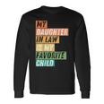 Cool My Daughter In Law Is My Favorite Child Vintage Cut Long Sleeve T-Shirt Gifts ideas