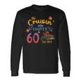 Cruisin' Into 60 Est 1964 60Th Birthday Cruise Cruising Long Sleeve T-Shirt Gifts ideas