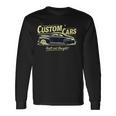 Custom Cars Built Not Bought Long Sleeve T-Shirt Gifts ideas