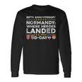 D-Day 80Th Anniversary Normandy Where Heroes Landed Outfit Long Sleeve T-Shirt Gifts ideas