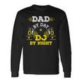 Dad By Day Dj By Night Long Sleeve T-Shirt Gifts ideas