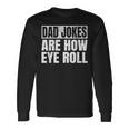 Dad Jokes Are How Eye Roll Dad Fathers Day Vintage Long Sleeve T-Shirt Gifts ideas