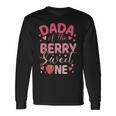 Dada Of The Berry Sweet One Strawberry First Birthday Long Sleeve T-Shirt Gifts ideas