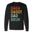 Dada Daddy Dad Bruh Dad Vintage Fathers Day Long Sleeve T-Shirt Gifts ideas