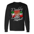 Daddy Of Little Meatball Italian Theme 1St Birthday Italy Long Sleeve T-Shirt Gifts ideas