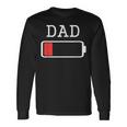 Daddy Low Battery Empty Matching Father Long Sleeve T-Shirt Gifts ideas