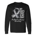 My Dad’S Fight Is My Fight Parkinsons Disease Awareness Long Sleeve T-Shirt Gifts ideas