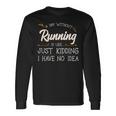 A Day Without Running Athlete Runner Training Marathoner Long Sleeve T-Shirt Gifts ideas