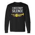 I Destroy Silence Concert Band Marching Band Trumpet Long Sleeve T-Shirt Gifts ideas