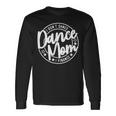 I Don't Dance I Finance Dancing Mommy Cute Dancer Mom Long Sleeve T-Shirt Gifts ideas