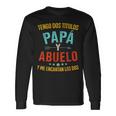 Dos Titulos Papá Y Abuelo Encantan Los Dos Día Del Padre Long Sleeve T-Shirt Gifts ideas