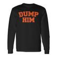 Dump Him Meme-Anti Boyfriend-Humor Couple Long Sleeve T-Shirt Gifts ideas