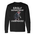 Easily Distracted By Chimpanzee Zoo Animal Lover Long Sleeve T-Shirt Gifts ideas