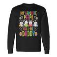 Easter My Favorite Peeps Call Me Daddy New Dad Long Sleeve T-Shirt Gifts ideas