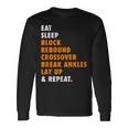 Eat Sleep Basketball Repeat For Basketball Player Long Sleeve T-Shirt Gifts ideas