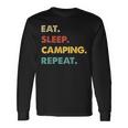 Eat Sleep Camping Repeat Camping Lover Long Sleeve T-Shirt Gifts ideas