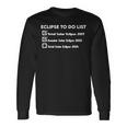 Eclipse Checklist Total Solar Eclipse 2024 Annular 2023 Long Sleeve T-Shirt Gifts ideas