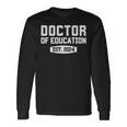 Edd Doctor Of Education Est 2024 Graduation Class Of 2024 Long Sleeve T-Shirt Gifts ideas