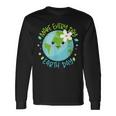 Make Every Day Earth Day Cute Planet Save Environment Women Long Sleeve T-Shirt Gifts ideas