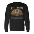 Fa-Thor Like Dad Just Way Mightier Hero Fathers Day Long Sleeve T-Shirt Gifts ideas