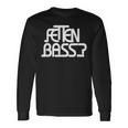 Fat Bass Bpm Idea Music Techno Langarmshirts Geschenkideen