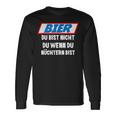 Father's Day Outfit Bier Du Bist Nicht Du Wenn Du Nüchtern Bist Langarmshirts Geschenkideen