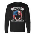 My Favorite Drummer Calls Me Dad Drummer Long Sleeve T-Shirt Gifts ideas