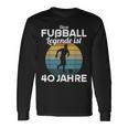 This Football Legende Ist 40 Jahre 40 Birthday Footballer S Langarmshirts Geschenkideen