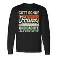 Franz Name Saying Gott Schuf Franz Langarmshirts Geschenkideen