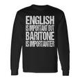 Baritone Quote Choir Orchestra Music Lover Long Sleeve T-Shirt Gifts ideas