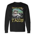 Cat Driving Get In Loser We're Going Meowt Fur Tacos Long Sleeve T-Shirt Gifts ideas