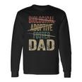 Dad Quote Not Biological Adoptive Foster Dad Long Sleeve T-Shirt Gifts ideas