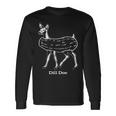 Dill Doe Reindeer Pickles Naughty Dill Doe Dill Pickle Long Sleeve T-Shirt Gifts ideas