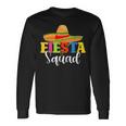 Fiesta Squad Cinco De Mayo Mexican Party Cinco De Mayo Long Sleeve T-Shirt Gifts ideas