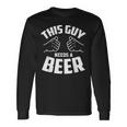 Guy Needs Beer Alcohol Lover Long Sleeve T-Shirt Gifts ideas