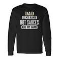 Hot Sauces For Dad Fathers Day Long Sleeve T-Shirt Gifts ideas