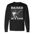 Raised In A Cage Baseball Coach Catcher Pitcher Long Sleeve T-Shirt Gifts ideas
