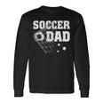 Soccer Dad Daddy Soccer Sport Lover Fan Fathers Day Long Sleeve T-Shirt Gifts ideas