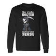 Spruch Soiele Idioten Und Nur Eine Sense S Langarmshirts Geschenkideen