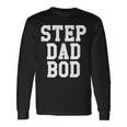 Step Dad Bod Fitness Gym Exercise Father Long Sleeve T-Shirt Gifts ideas