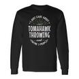 Tomahawk Throwing For Dad Fathers Day Long Sleeve T-Shirt Gifts ideas