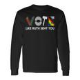 Vote Like Ruth Sent You Gavel Feminists Lgbt Pride Long Sleeve T-Shirt Gifts ideas