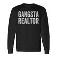 Gangsta Realtor Broker Real Estate Agent Long Sleeve T-Shirt Gifts ideas