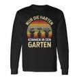 Gärtner Hobbygärtner Nur Die Harten Kommen In Den Garten Langarmshirts Geschenkideen