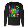 Lets A Glow Crazy Retro Colorful Quote Group Team Tie Dye Long Sleeve T-Shirt Gifts ideas