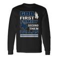 God First Family Second Then Dallas Dallas Lovers Oufit Long Sleeve T-Shirt Gifts ideas